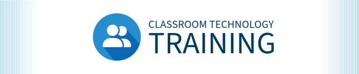 Classroom Tech Training